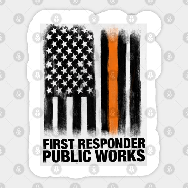 First responder. Public works Sticker by stuff101